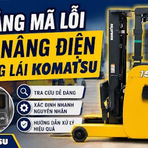 Bảng Mã Lỗi Xe Nâng Điện Đứng Lái Komatsu